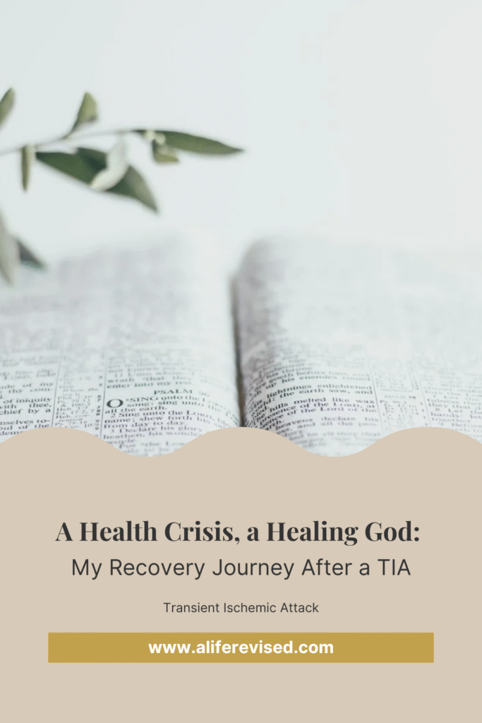 A Health Crisis, a Healing God: My Recovery Journey After a TIA - pin