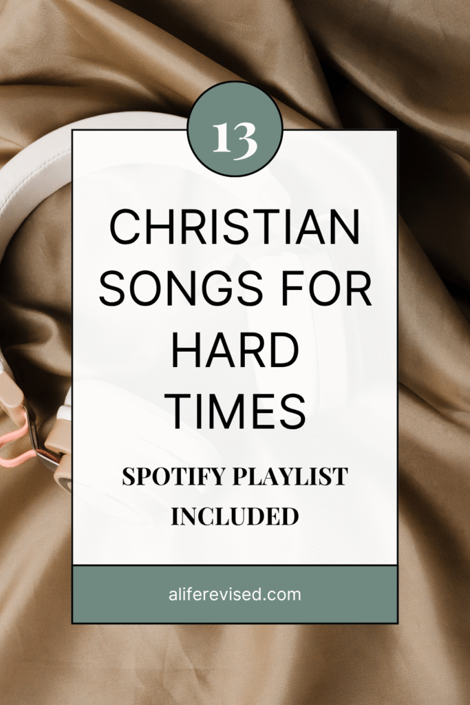 Pins - 13 Christian Songs for Hard Times | Gospel + Worship Playlist